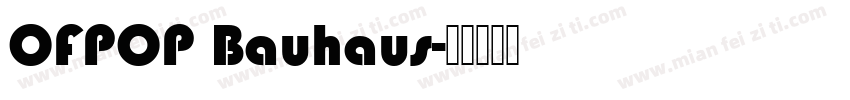 OFPOP Bauhaus字体转换